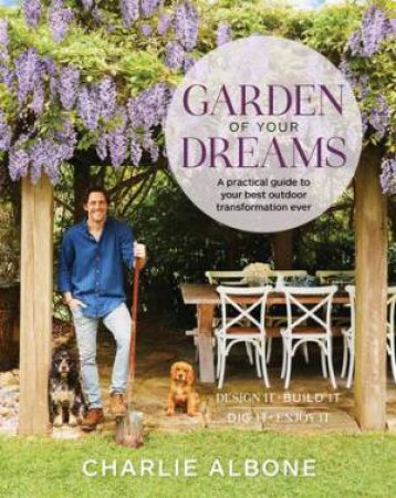 Garden of Your Dreams by Charlie Albone
