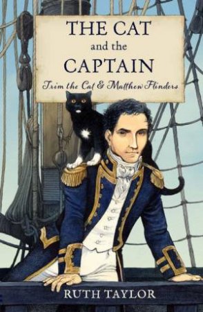 The Cat And The Captain by Ruth Taylor and Illustrated by David Parkins