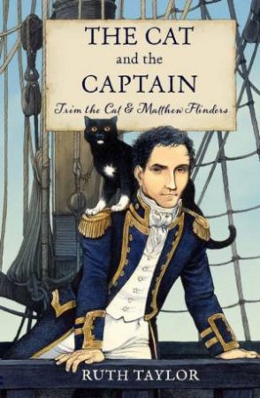 The Cat And The Captain by Ruth Taylor and Illustrated by David Parkins