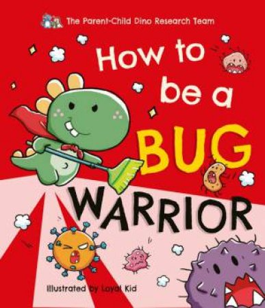 How To Be A Bug Warrior by Various