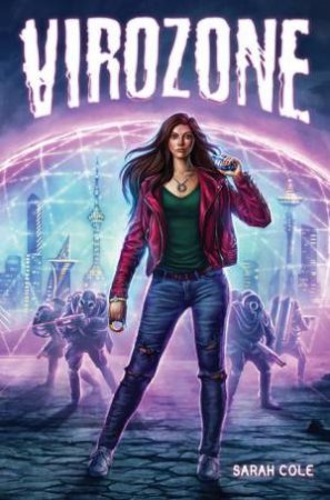 Virozone by Sarah Cole and Illust. by Jessie S. A'Bell