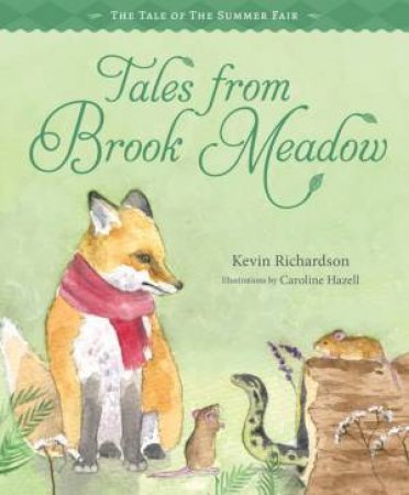 Tales From Brook Meadow: The Tale Of The Summer Fair by Kevin Richardson