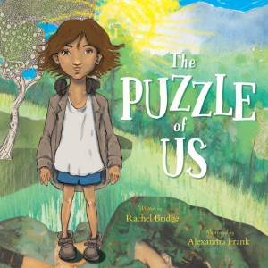 The Puzzle Of Us by Rachel Bridge and Illust. by Alexandra Frank