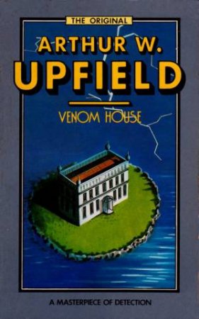 Venom House by Arthur Upfield