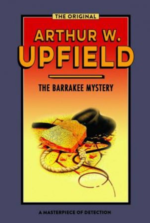 The Barrakee Mystery by Arthur Upfield