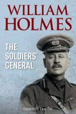 William Holmes The Soldiers General