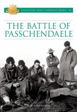Battle For Passchendaele Australian Army Campaigns Series 28