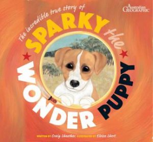 Sparky the Wonder Puppy by Craig Sheather and Illust. by Eloise Short