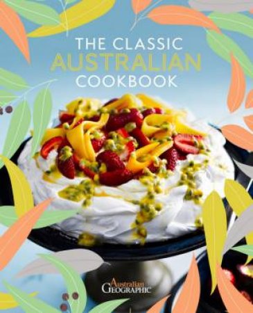 The Classic Australian Cookbook by Various - 9781922388124