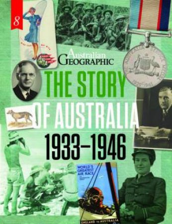 The Story Of Australia: 1933 - 1946 by Various