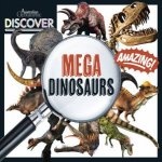 Australian Geographic Discover Mega Dinosaurs