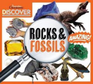 Australian Geographic Discover: Rocks And Fossils by Various
