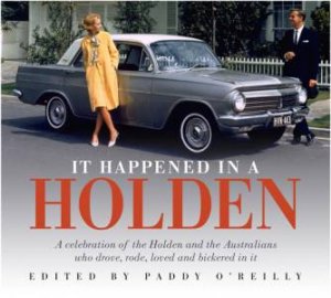 It Happened In A Holden, 2nd Ed by Paddy O'Reilly