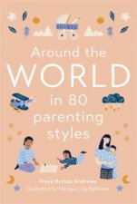 Around The World In 80 Parenting Styles