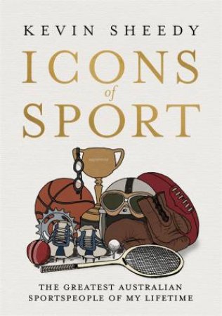 Icons Of Sport by Kevin Sheedy