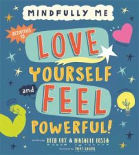 Mindfully Me Love Yourself And Feel Powerful