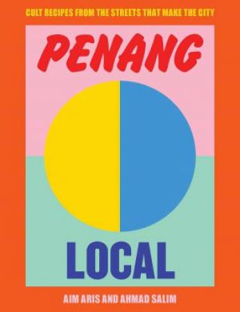 Penang Local by Aim Aris & Salim Ahmad