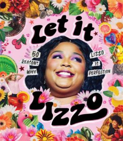 Let It Lizzo! by Billie Oliver & Stephanie Spartels