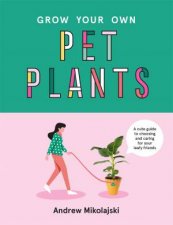 Grow Your Own Pet Plants