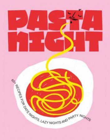 Pasta Night by Deborah Kaloper