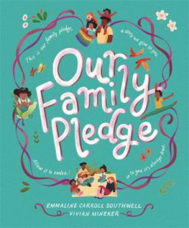 Our Family Pledge by Emmaline Carroll Southwell & Vivian Minekar