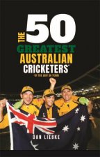 The 50 Greatest Australian Cricketers