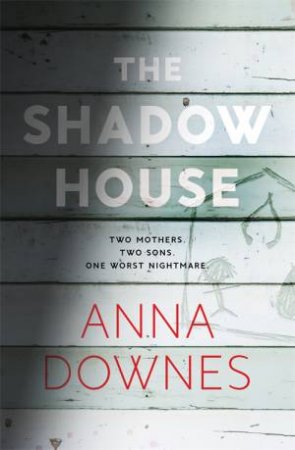 The Shadow House by Anna Downes