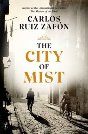 The City Of Mist by Carlos Ruiz Zafon