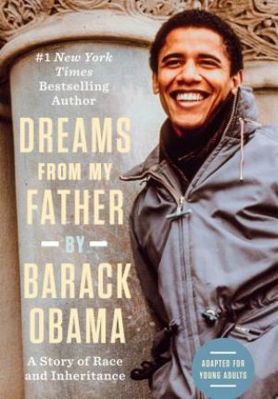 Dreams From My Father (Adapted For Young Adults) by Barack Obama