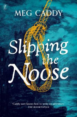 Slipping The Noose by Meg Caddy