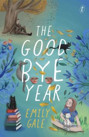 The Goodbye Year by Emily Gale