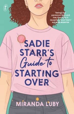 Sadie Starr's Guide To Starting Over by Miranda Luby