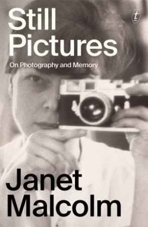 Still Pictures by Janet Malcolm