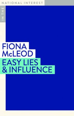 Easy Lies & Influence by Fiona McLeod