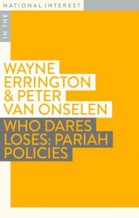 Who Dares Loses by Wayne Errington & Peter van Onselen
