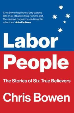 Labor People by Chris Bowen