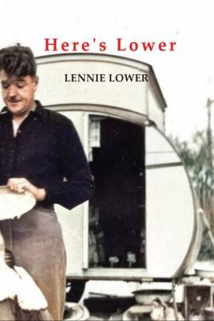 Here's Lower by Lennie Lower