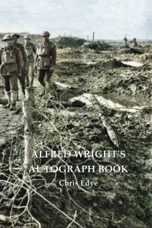 Alfred Wright's Autograph Book by Chris Edye