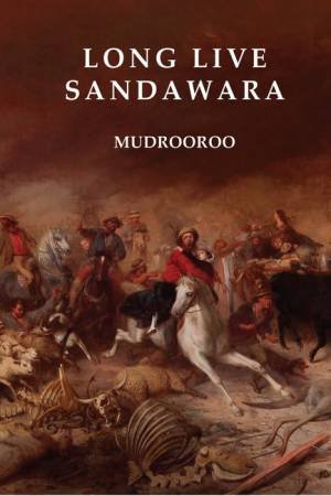 Long Live Sandawara by Mudrooroo