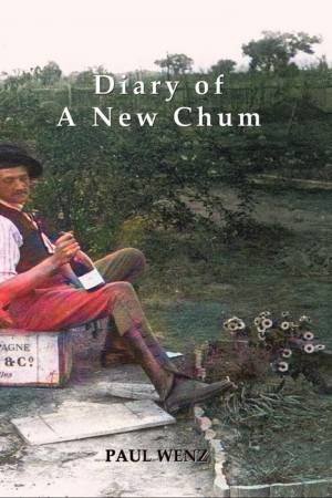 The Diary Of A New Chum by Paul Wenz