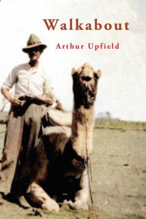 Walkabout by Arthur Upfield