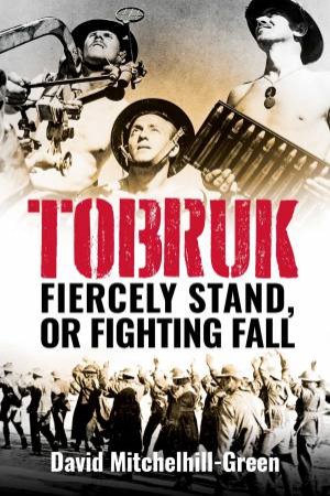 Tobruk by David Mitchelhill-Green