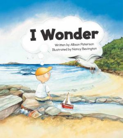 I Wonder by Allison Paterson & Nancy Bevington