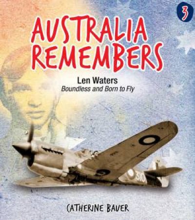 Australia Remembers 03 Len Waters by Catherine Bauer