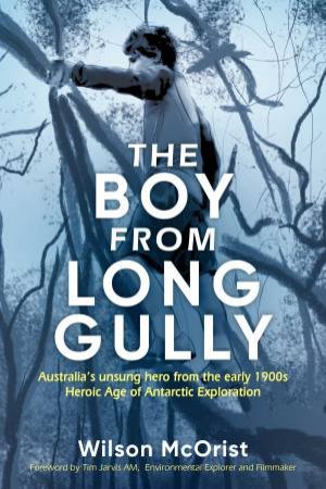 The Boy From Long Gully by Wilson McOrist