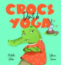 Crocs dont do Yoga Big Book Edition