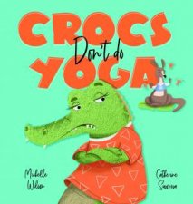 Crocs dont do Yoga Big Book Edition