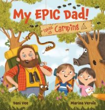 My EPIC Dad Takes us Camping