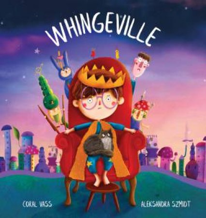 Whingeville by Coral Vass & Aleksandra Szmidt