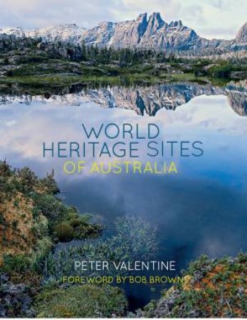 World Heritage Sites Of Australia by Peter Valentine